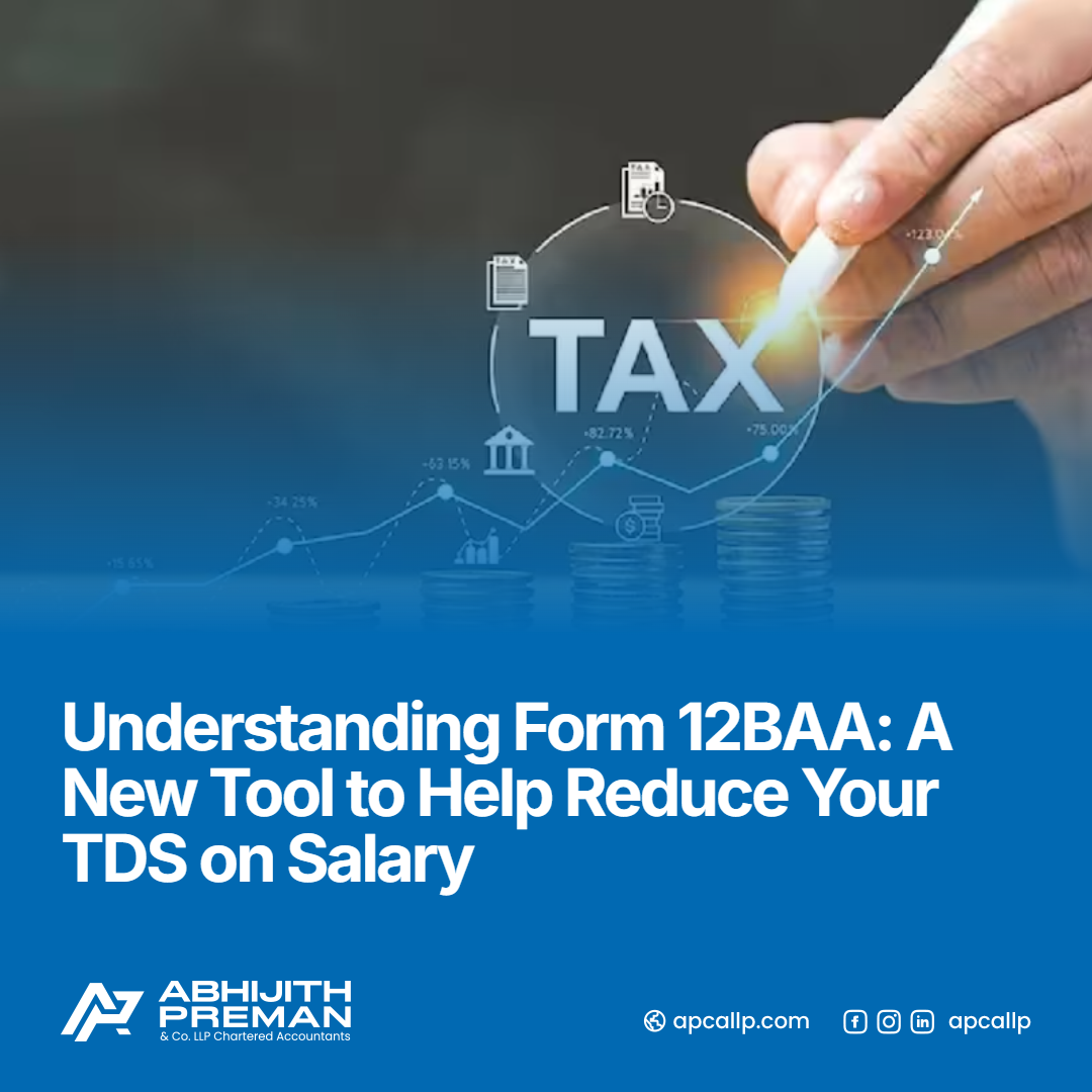 Understanding Form 12BAA: A New Tool to Help Reduce Your TDS on Salary