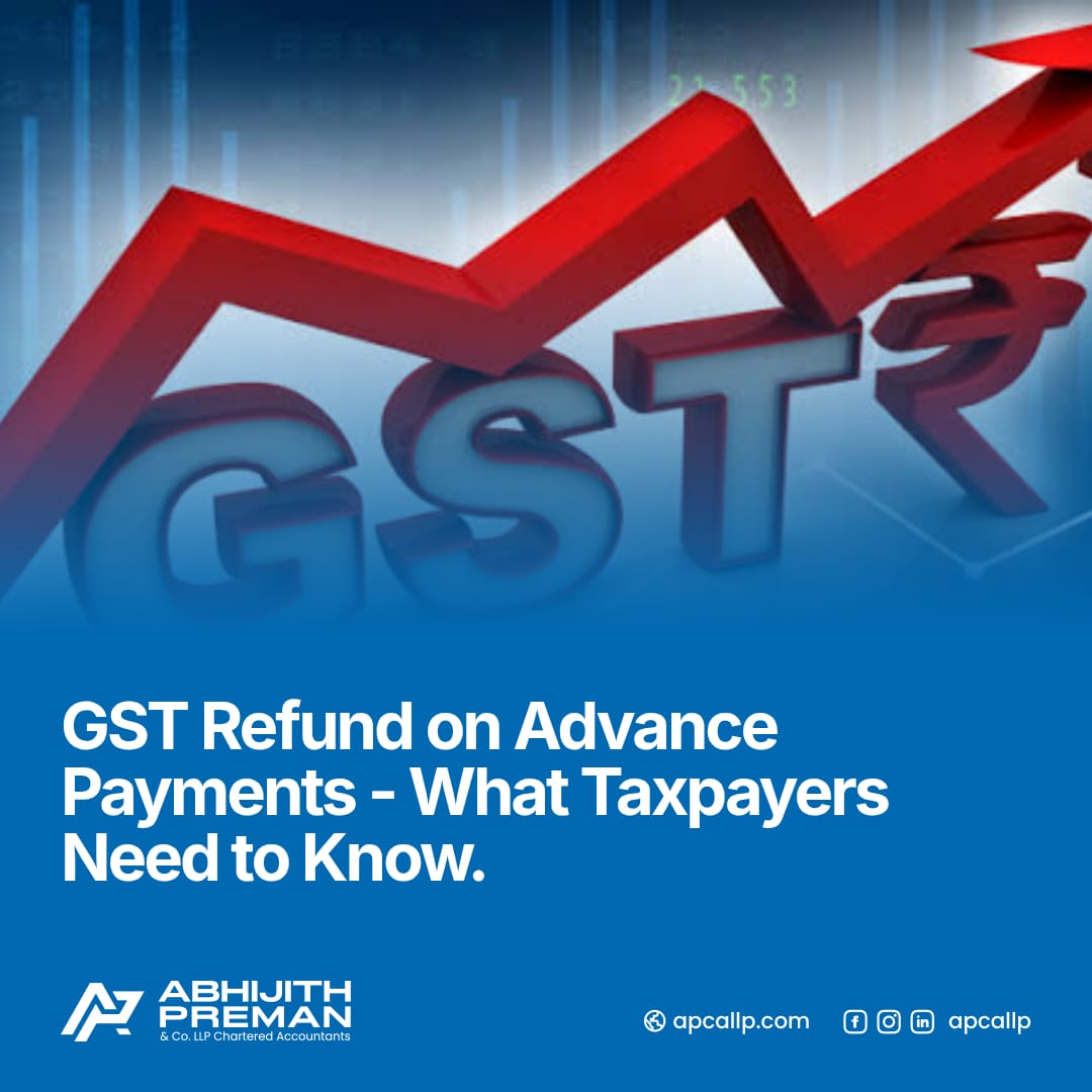 GST Refund on Advance Payments: What Taxpayers Need to Know.